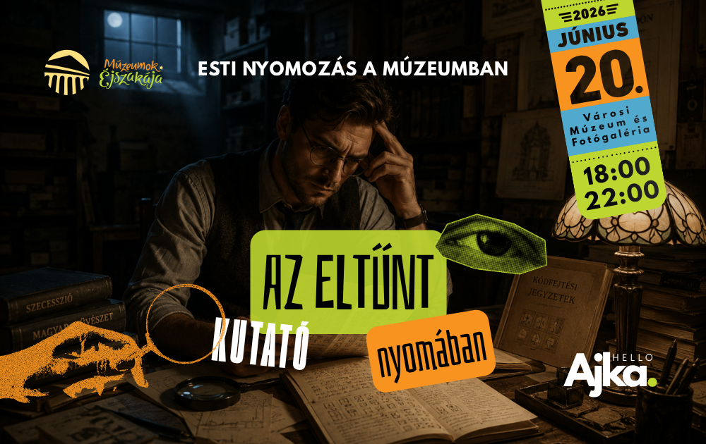 2026-os múzeumok éjszakájának programja a Városi Múzeum és Fotógalériában- nyomozós játék